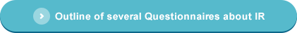 Outline of several Questionnaires about IR
