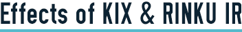 Effects of KIX & RINKU IR